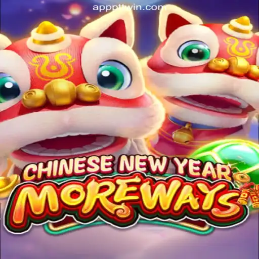 Discover the Exciting World of CHINESENEWYEARMOREWAYS on PTTWIN.com