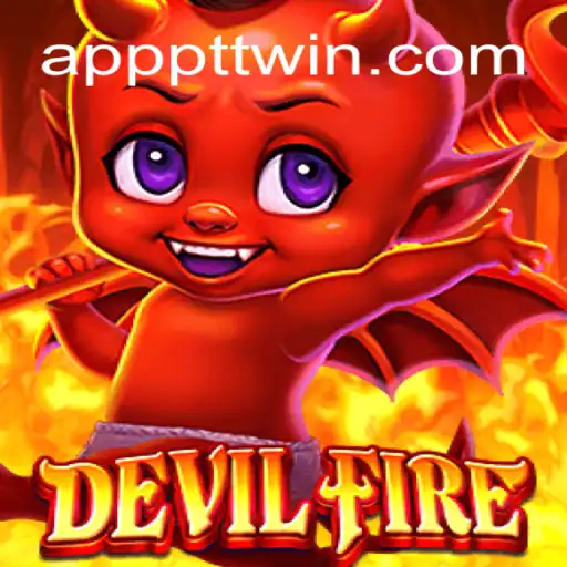 Unleashing Adventure: A Deep Dive into DevilFire on PTTWIN.com