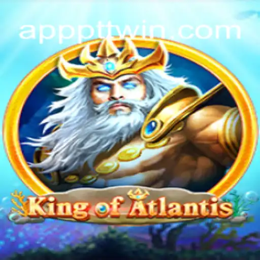 King of Atlantis: The Ultimate Online Slot Experience on PTTWIN.com